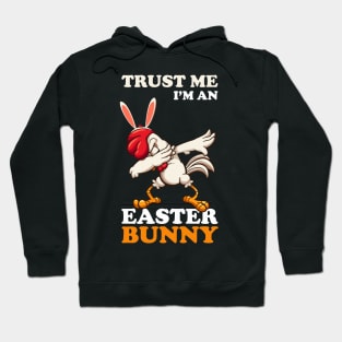 EASTER BUNNY DABBING - EASTER CHICKEN Hoodie